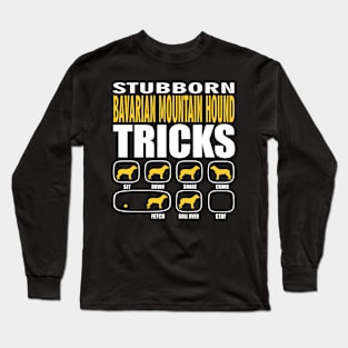 Stubborn Bavarian Mountain Hound Tricks Long Sleeve T-Shirt